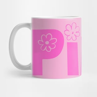 One Word Pink Quote With Flowers And Sixties Flair Mug